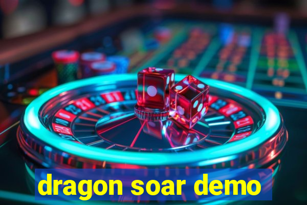 dragon soar demo